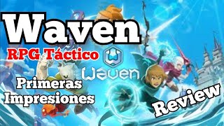 Waven  Review  Primeras impresiones [upl. by Uhthna281]