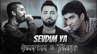 Gazapizm amp Taladro amp İbrahim Erkal  Sevdim ya Ben Yüreğime Kefilim feat KM PRODS [upl. by Otsedom]