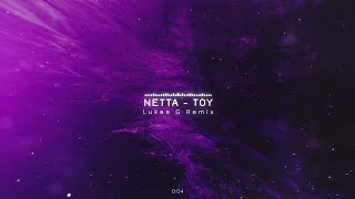 Netta  Toy Lukas G Remix [upl. by Drareg]