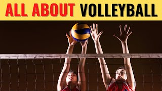 All About Volleyball History Skills Positions and Rules [upl. by Noelyn]