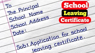 Write An Application For School Leaving Certificate In English  School Leaving Certificate [upl. by Allerim]