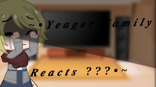 •Yeager Family Reacts • [upl. by Rehm700]