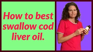 How to Best Swallow Cod Liver Oil [upl. by Emerej]