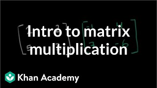 Matrix multiplication introduction  Matrices  Precalculus  Khan Academy [upl. by Frodeen916]