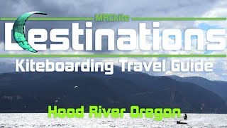 Kiteboarding Travel Guide Hood River OR USA Destinations EP03 [upl. by Erinna]