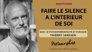 Faire le silence à lintérieur de soi avec le psychothérapeute Thierry Janssen rediffusion [upl. by Savage]