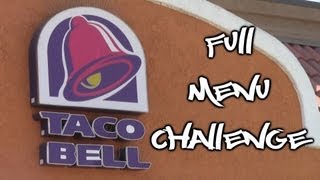 Taco Bell Full Menu Challenge [upl. by Colwin955]