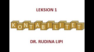 LEKSION 1 Bazat e Kontabilitetit Hyrje ne Ciklin e Kontabilitetit Dr Rudina Lipi [upl. by Ahsini788]