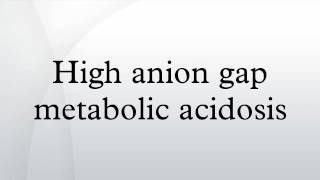 High anion gap metabolic acidosis [upl. by Arvind]