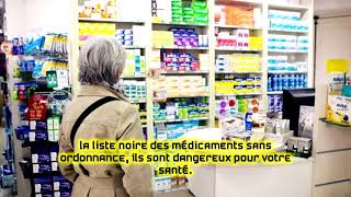 La liste noire des médicaments sans ordonnance ils sont dangereux pour votre santé [upl. by Decato]