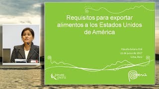 Requisitos para exportar alimentos a los EE UU de América SOLANO ORÉ Claudia 21 de Junio [upl. by Haraf]