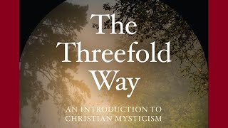 PURIFICATION The Threefold Way An Introduction to Christian Mysticism Peter O’Leary PhD [upl. by Dleifrag]