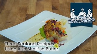 Three seafood recipes using Irish Shellfish Butter [upl. by Nilatak]