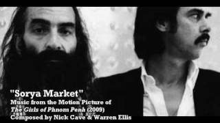 quotSORYA MARKETquot by Nick Cave amp Warren Ellis The Girls of Phnom Penh OST [upl. by Stephannie]