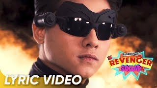 Maging Superhero Lyric Video  Daniel Padilla  Gandarrappido The Revenger Squad [upl. by Stubbs]