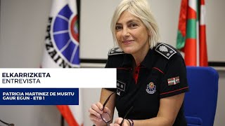 ERTZAINTZA  Elkarrizketa Patricia Martínezi ETB1eko Gaur Egunen [upl. by Eitirahc770]