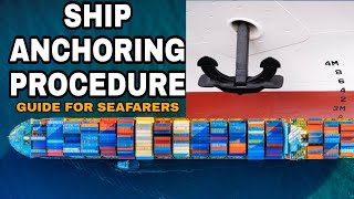 HOW TO DROP ANCHOR ON MERCHANT SHIP  ANCHORING PROCEDURE  STEP BY STEP GUIDE [upl. by Eded361]