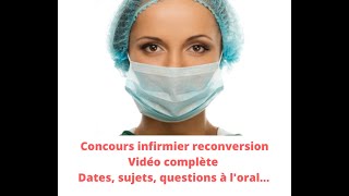 CONCOURS INFIRMIER RECONVERSION 2024 déroulement dates sujets conditions [upl. by Anrol818]