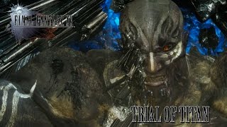 FINAL FANTASY XV OST Trial of Titan  Apocalypsis Noctis [upl. by Martelle]