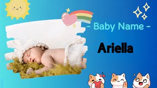 ARIELLA  Ariella name meaning  Girl Name Meaning  Lion of God 2023 [upl. by Mellins82]