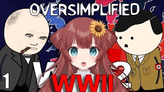 THIS WAS BRUTAL VTuber Reacts to WW2  OverSimplified Part 1 [upl. by Nairehs462]