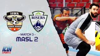 🎥⚽ S1R3  Iowa Demon Hawks vs Muskegon Risers  MASL2  🔴LIVE S1E3 [upl. by Kathye]