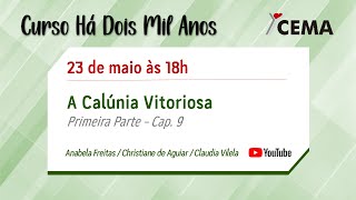 Curso Há Dois Mil Anos  A Calúnia Vitoriosa  Primeira Parte  Cap 9 [upl. by Binni]