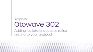 Otowave 302  Adding ipsilateral acoustic reflex testing to your protocol [upl. by Tamqrah]