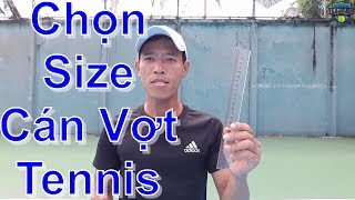 Cách Chọn Size Cán Vợt Tennis Chuẩn Nhất Cho Bạn  Tennis Grip Size [upl. by Andromada]