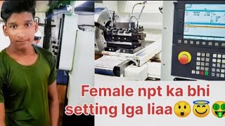 14 female npt का भी setting लगा लिया 😲😇🤑cnc opletercnc setters [upl. by Nimad973]