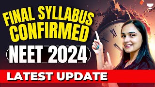 Final Syllabus Confirmed  NEET 2024 Latest Update  Dr Gargi Singh [upl. by Kciremed960]