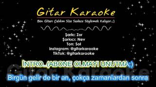 Zor  Gitar Karaoke Nev [upl. by Otsirc]