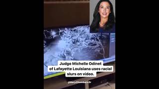 Judge Michelle Odinet of Lafayette Louisiana uses NWord amp racial slurs on video [upl. by Eelik]