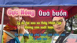 Cực Nóng 🔥 Xe thầy Minh Tuệ Không còn xuất hiện và kẻ xấu phá hoài căn chòi của anh em [upl. by Alhan]