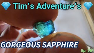 CLEAR amp GOOD QUALITY SAPPHIRE 💎Tims Adventures💎⛏️  Ep 761 [upl. by Atem]