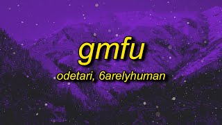 ODETARI  GMFU w 6arelyhuman Lyrics [upl. by Aynatan165]