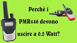 Perchè i PMR446 devono uscire a 05 Watt e non si può sostituire lantenna Soluzioni  Radio [upl. by Frost]