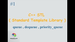 C STL Standard Template Library 1 queue  dequeue  priorityqueue Arabic [upl. by Yentruok]