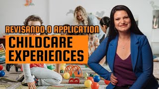 Revisando o Application Childcare Experiences [upl. by Htebizile764]