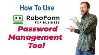 How to use RoboForm Password Management tool A StepbyStep Guide  roboform for business [upl. by Tteve29]