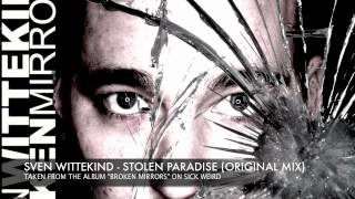 SVEN WITTEKIND  STOLEN PARADISE ORIGINAL MIX [upl. by Esorrebma]