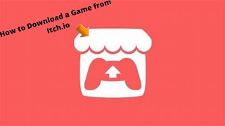 How to Download and play a Game from Itchio [upl. by Bodkin]