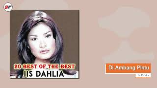 Iis Dahlia  Di Ambang Pintu Official Audio [upl. by Auqeenwahs]