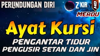 ayat kursi pengusir setan dan jin  ayat kursi pengantar tidur penenang hati amp pikiran [upl. by Meek175]