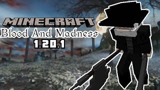 NEW Blood And Madness Mod  Minecraft 1201 Mod Showcase [upl. by Brennan]