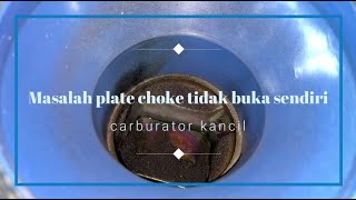 Masalah Plate Choke Tidak Buka Sendiri Carburator Kancil [upl. by Alyag]