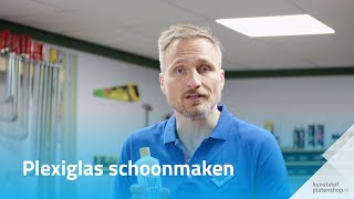 Plexiglas schoonmaken zo doe je dat  Kunststofplatenshopnl [upl. by Bailie]