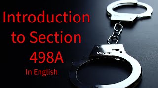 Introduction to Section 498A  Indian Penal Code  In English  Easy way  Section 498A [upl. by Danit]