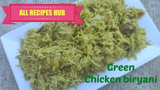 green chicken biryani recipe  hariyali chicken biryani  chicken biryani  All Recipes Hub [upl. by Guglielma]