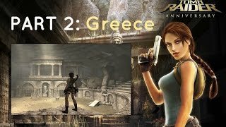 Tomb Raider Anniversary HD Greece  Full Walkthrough  Gameplay [upl. by Rehtaef280]